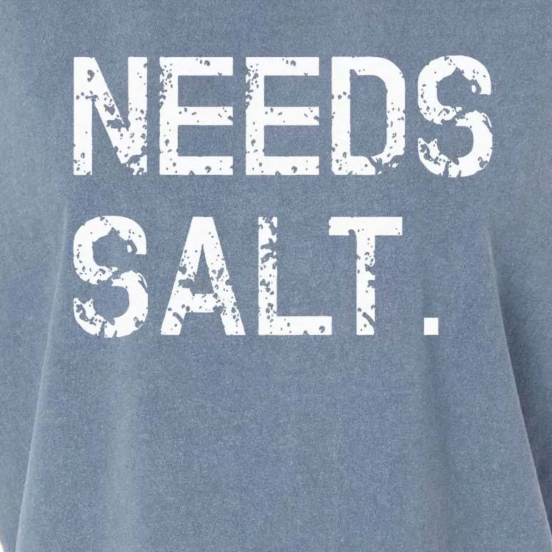 Needs Sal Funny Cooking Chef Gift Garment-Dyed Women's Muscle Tee