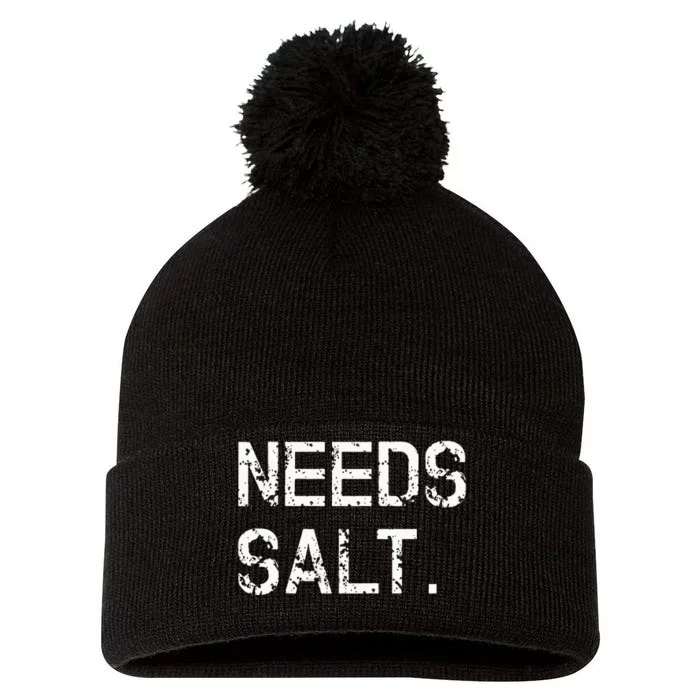 Needs Salt Funny Cooking Chef Gift Pom Pom 12in Knit Beanie