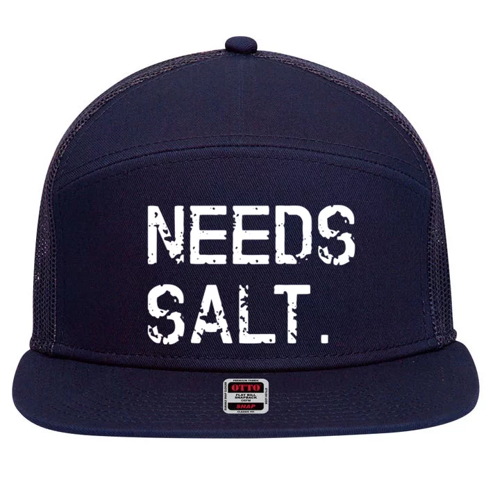 Needs Salt Funny Cooking Chef Gift 7 Panel Mesh Trucker Snapback Hat