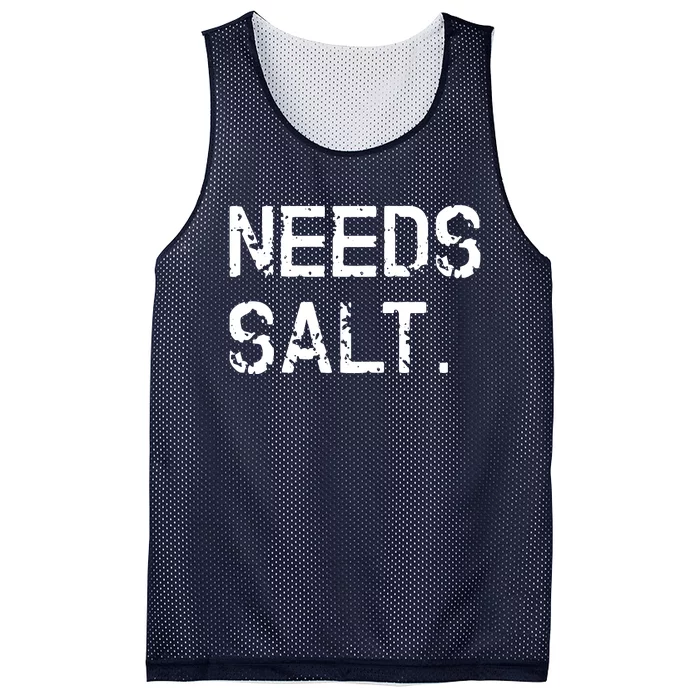 Needs Salt Funny Cooking Chef Gift Mesh Reversible Basketball Jersey Tank