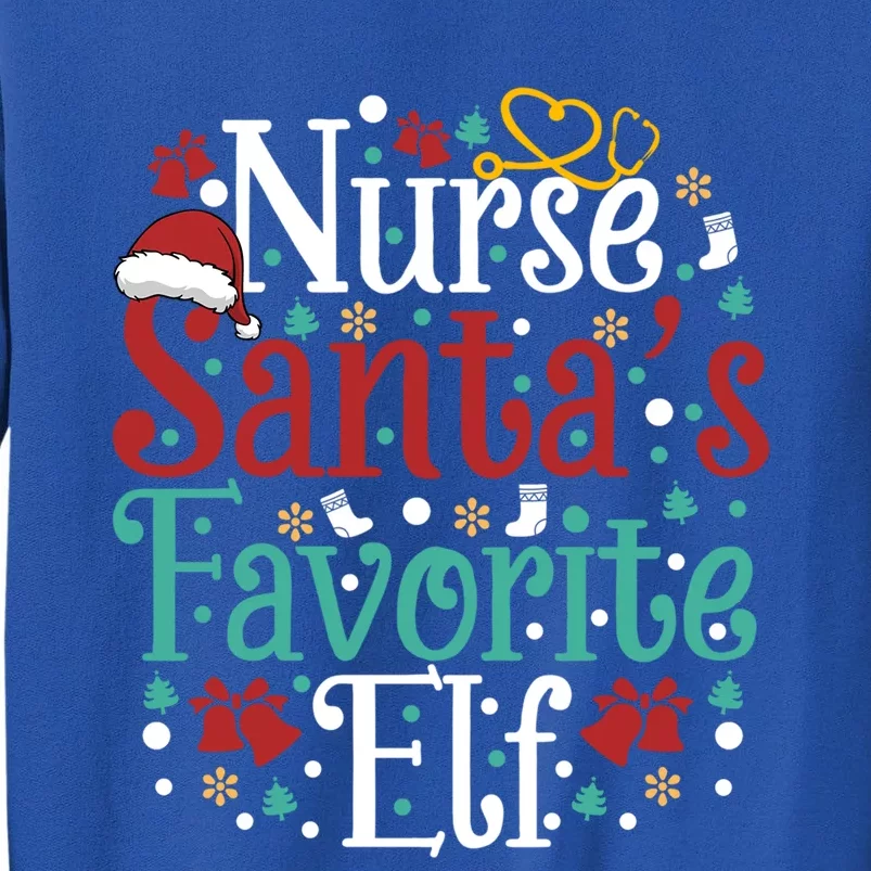 Nurse SantaS Favorite Elf Funny Christmas Nursing School Gift Tall Sweatshirt