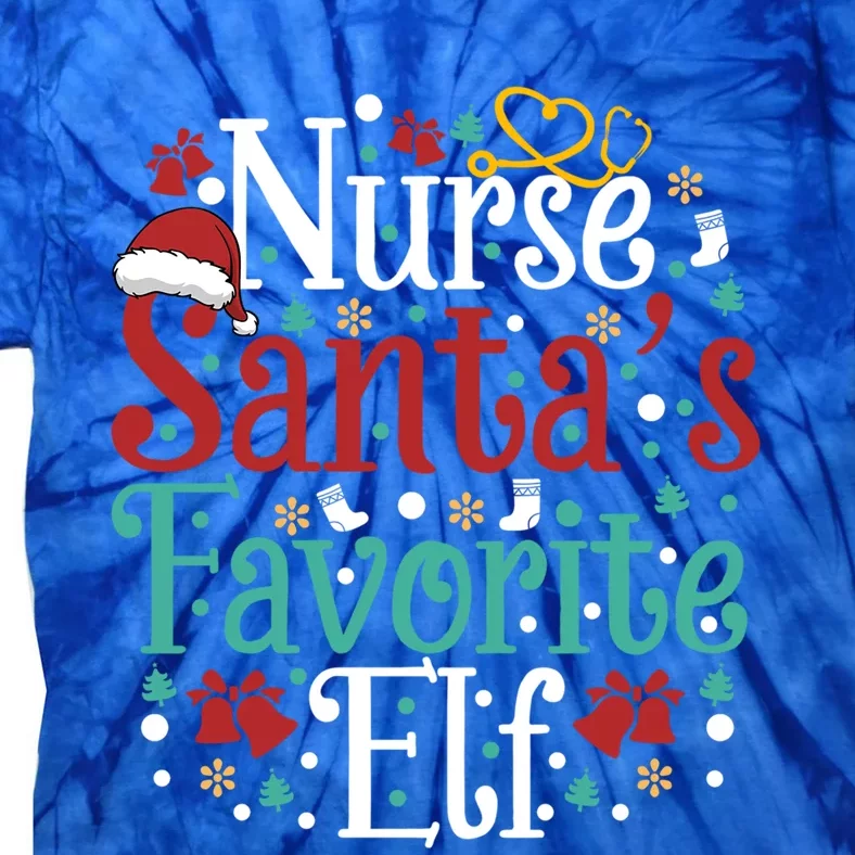 Nurse SantaS Favorite Elf Funny Christmas Nursing School Gift Tie-Dye T-Shirt