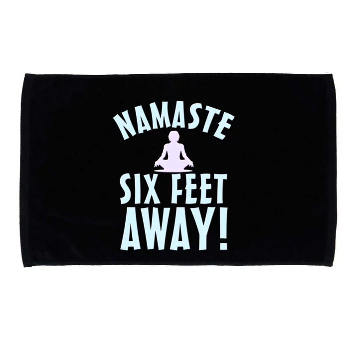 Namaste Six Feet Away Funny Yoga Lover Distancing Gift Microfiber Hand Towel