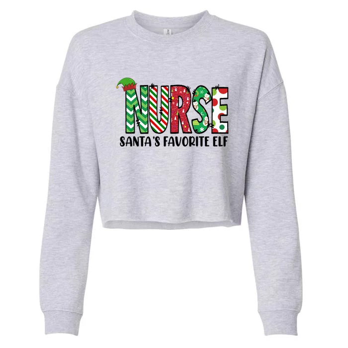 Nurse SantaS Favorite Elf Funny Nurse Merry Christmas Gift Cropped Pullover Crew