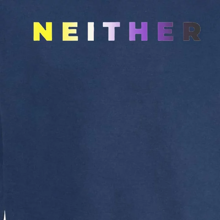 Neither Subtle Flag Enby Garment-Dyed Sweatshirt