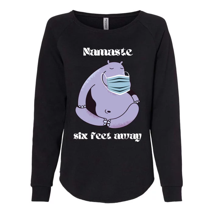 Namaste Six Feet Away Gift Womens California Wash Sweatshirt