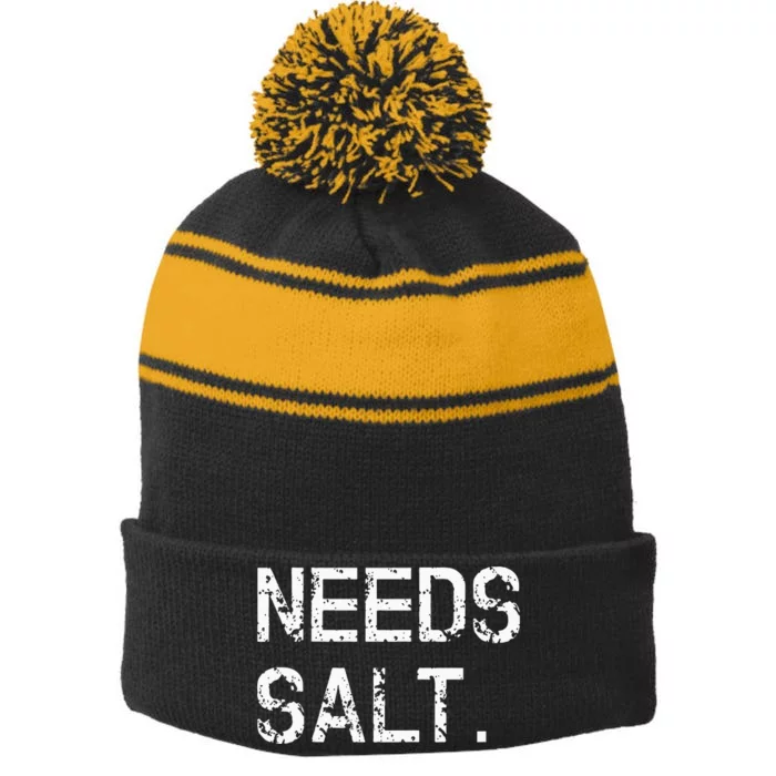 Needs Sal Funny Cooking Chef Gift Stripe Pom Pom Beanie