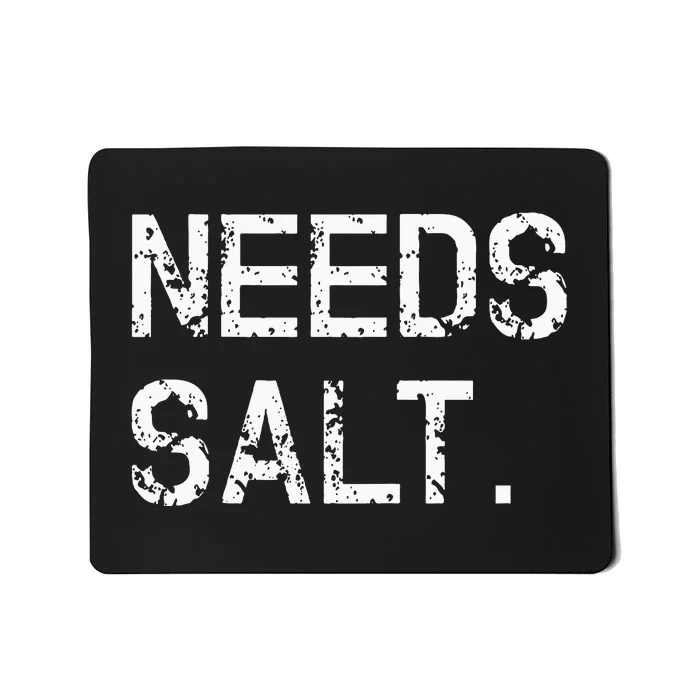 Needs Sal Funny Cooking Chef Gift Mousepad