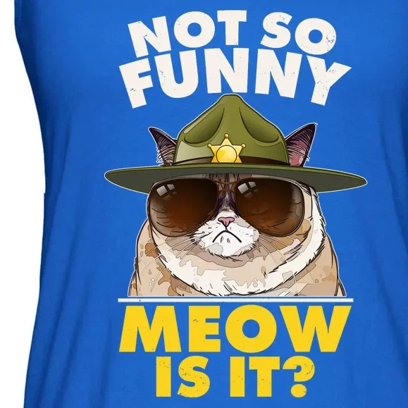 Not So Funny Meow Is It Grumpy Cat Police Trooper Ladies Essential Flowy Tank