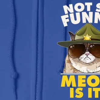 Not So Funny Meow Is It Grumpy Cat Police Trooper Full Zip Hoodie