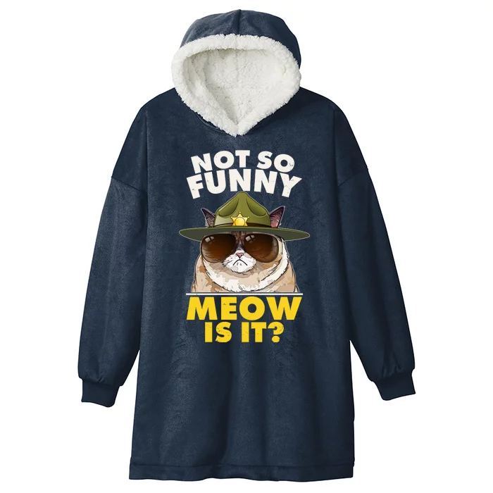 Not So Funny Meow Is It Grumpy Cat Police Trooper Hooded Wearable Blanket