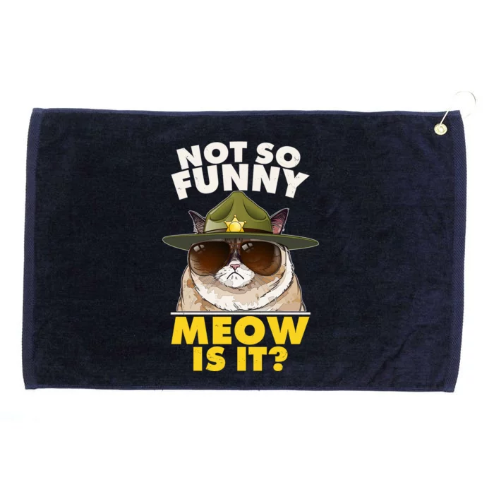 Not So Funny Meow Is It Grumpy Cat Police Trooper Grommeted Golf Towel