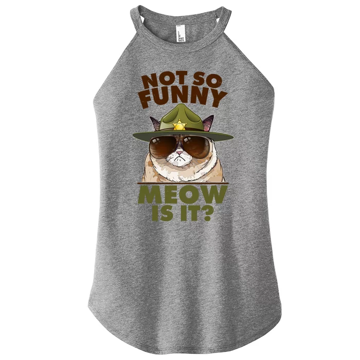 Not So Funny Meow Is It Grumpy Cat Police Trooper Women’s Perfect Tri Rocker Tank