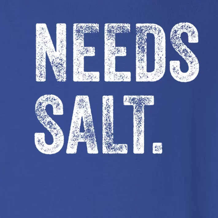 Needs Salt Funny Cooking Baking Chef Assistant Baker Retro Gift Toddler Long Sleeve Shirt