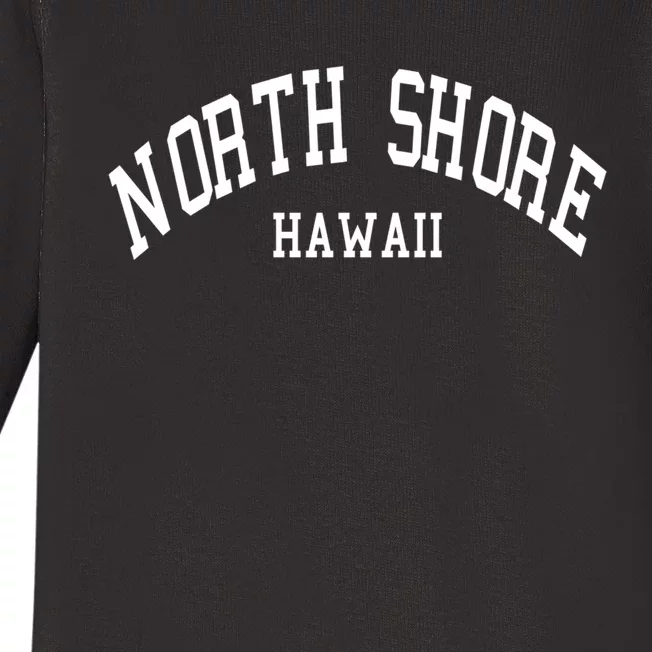 North Shore Gift Aloha Hawaii Tribe Beach Cute Gift Funny Gift Baby Long Sleeve Bodysuit