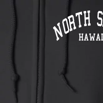 North Shore Gift Aloha Hawaii Tribe Beach Cute Gift Funny Gift Full Zip Hoodie