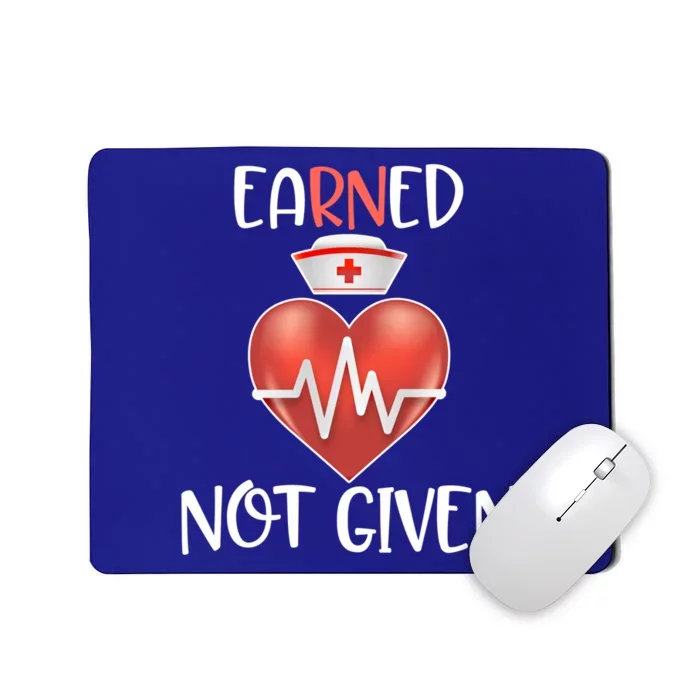 Nursing School Graduate Earned Not Given 2020 Rn Graduation Funny Gift Mousepad