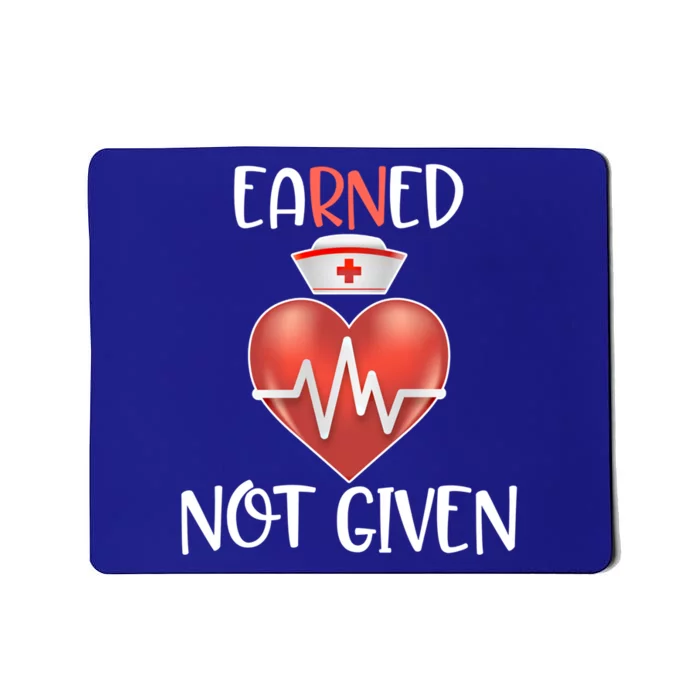 Nursing School Graduate Earned Not Given 2020 Rn Graduation Funny Gift Mousepad