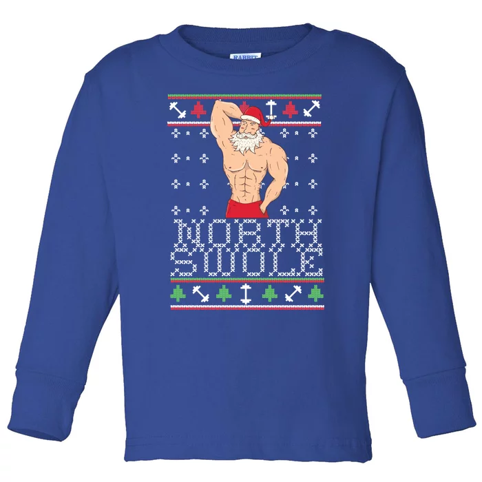 North Swole Gift Ugly Christmas Fit Sexy Santa Toddler Long Sleeve Shirt