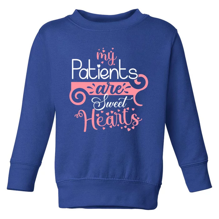 Nursing Student Gift My Patients Are My Valentines Funny Nurse Gift Toddler Sweatshirt