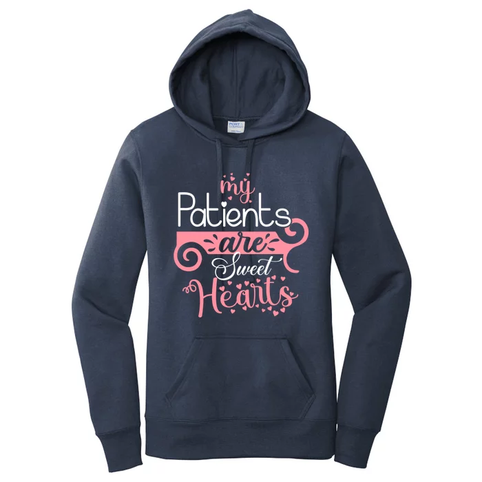 Nursing Student Gift My Patients Are My Valentines Funny Nurse Gift Women's Pullover Hoodie