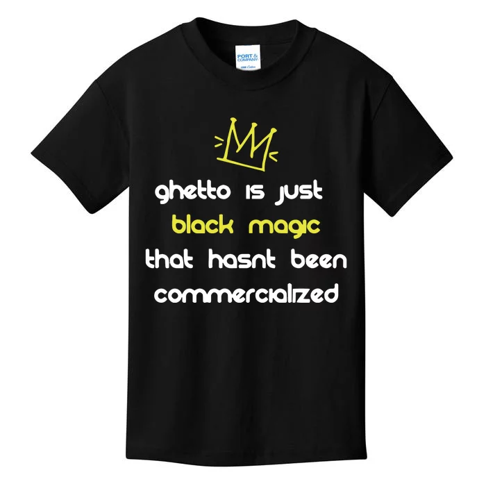 Nitty Scott Ghetto Is Just Black Magic That HasnT Been Commercialized Kids T-Shirt