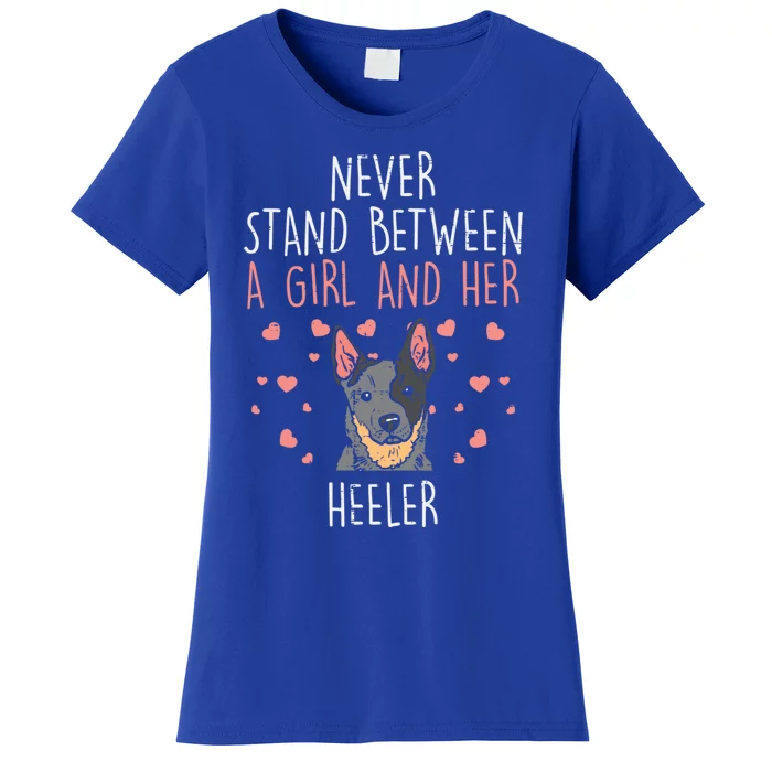 Never Stand Girl And Heeler Funny Red Blue Cattle Dog Gift Women's T-Shirt