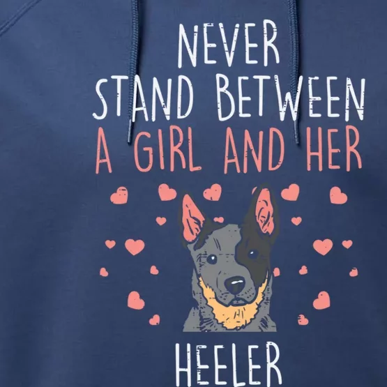 Never Stand Girl And Heeler Funny Red Blue Cattle Dog Gift Performance Fleece Hoodie