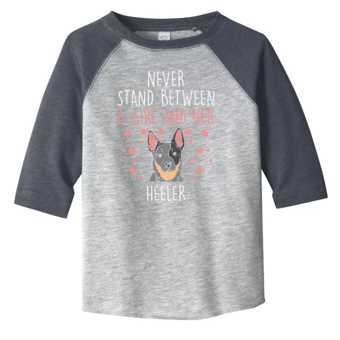 Never Stand Girl And Heeler Funny Red Blue Cattle Dog Gift Toddler Fine Jersey T-Shirt