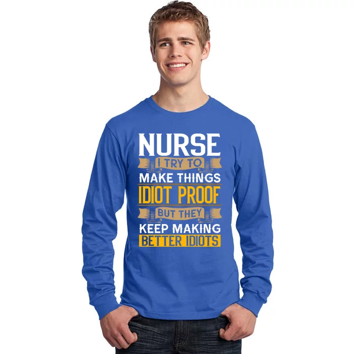 Nurse Sarcastic Graphic Funny Nursing Cool Gift Tall Long Sleeve T-Shirt