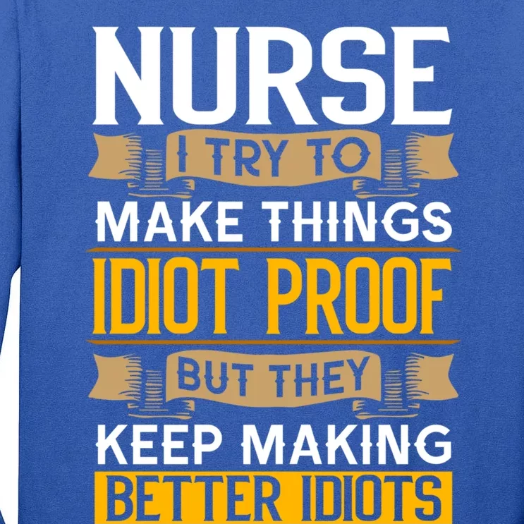 Nurse Sarcastic Graphic Funny Nursing Cool Gift Tall Long Sleeve T-Shirt