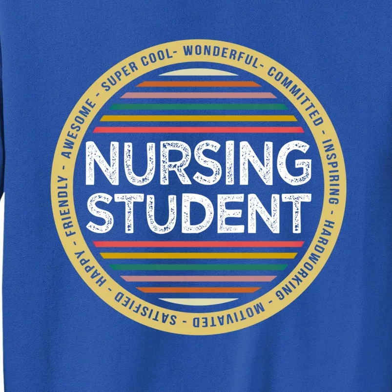 Nursing Studenmeaningful Gift Funny Profession Appreciation Gift Tall Sweatshirt