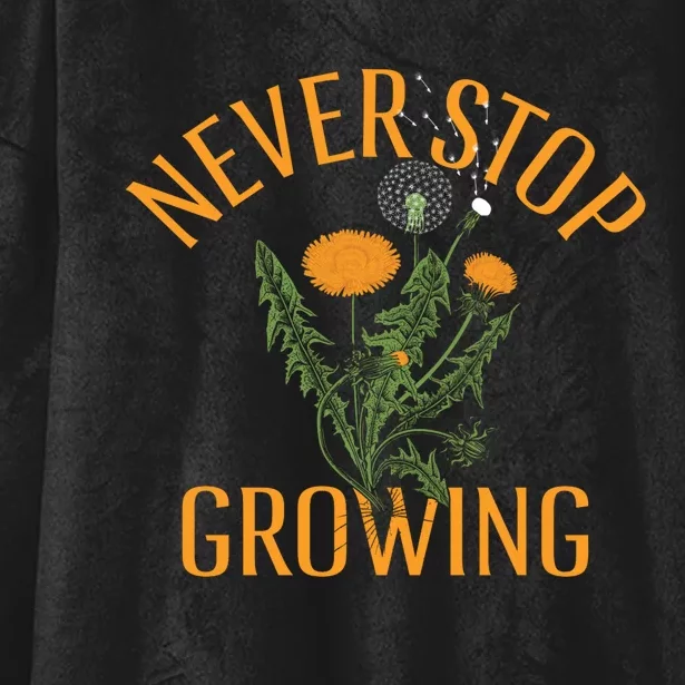 Never Stop Growing Funny Flowers Hooded Wearable Blanket