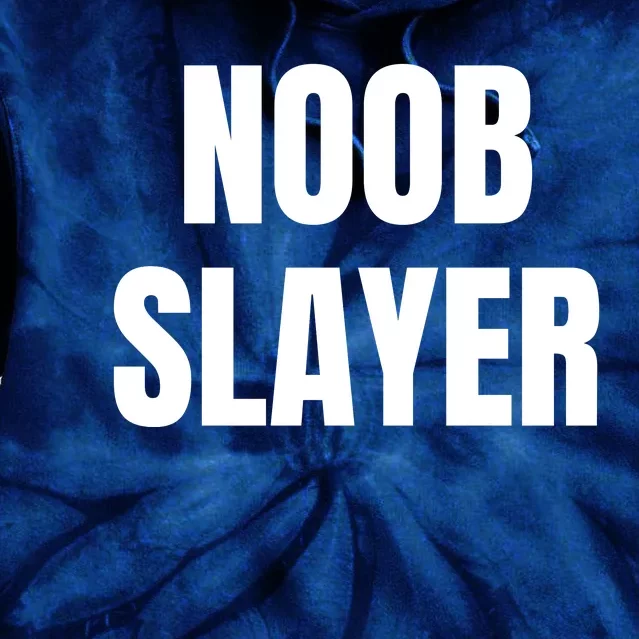 Noob Slayer Gamer Video Games Tie Dye Hoodie