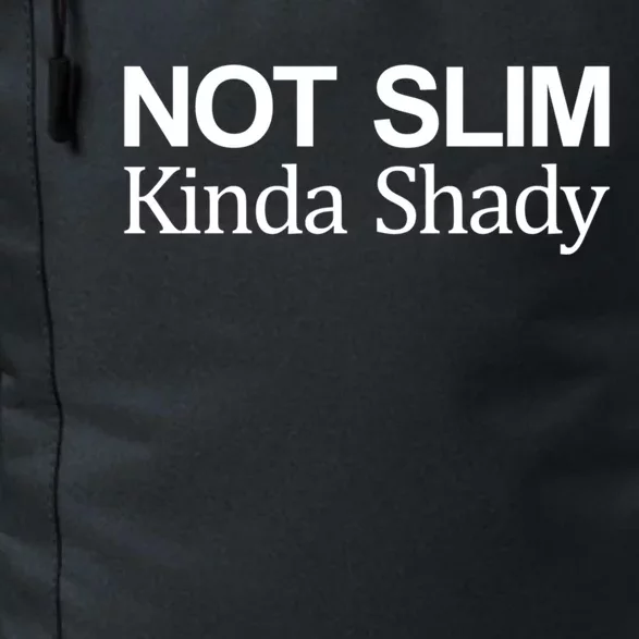 Not Slim Gift Kinda Shady Gift Daily Commute Backpack