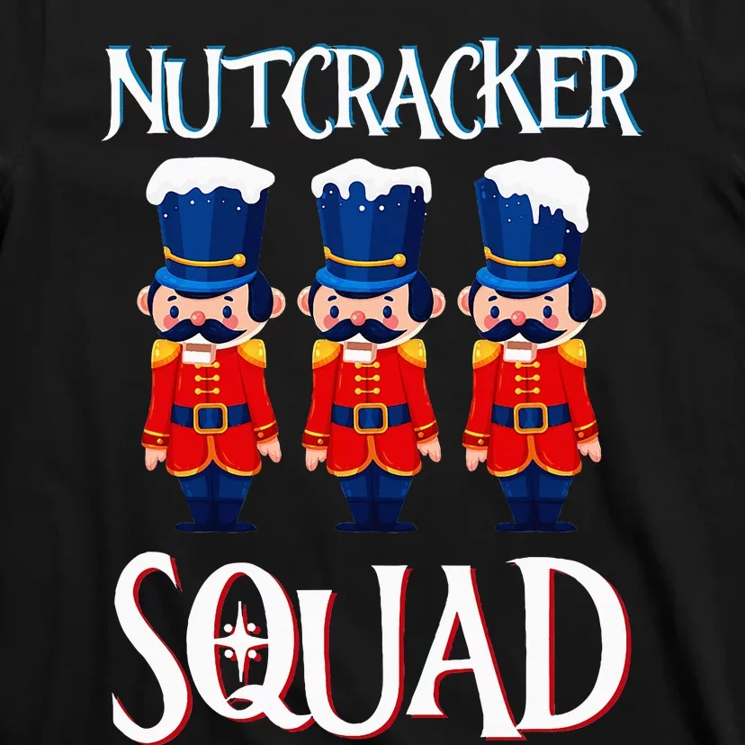 Nutcracker Squad Holiday Nutcracker Ballet Xmas T-Shirt