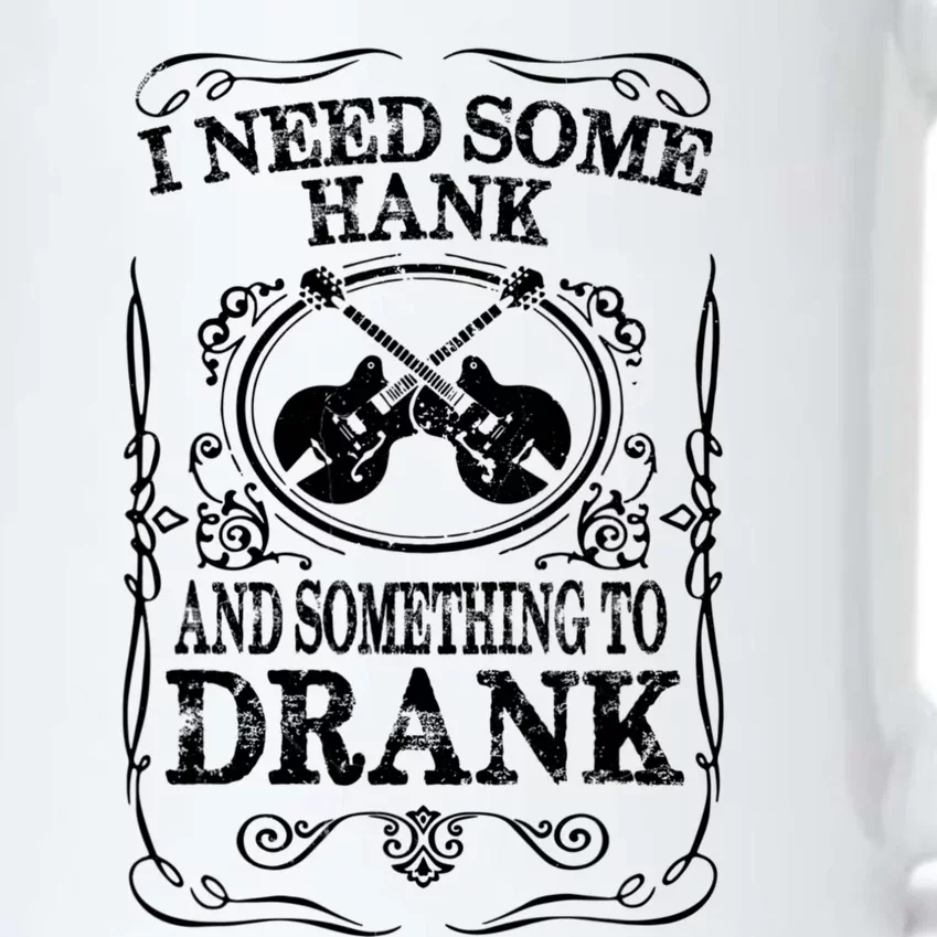 Need Some Hank & A Drank Country Music T For Rednecks Black Color Changing Mug