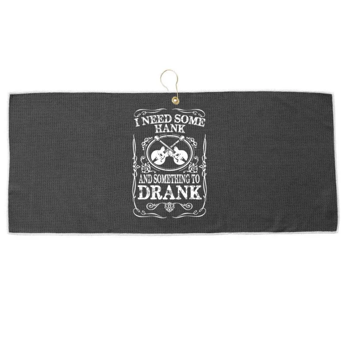 Need Some Hank & A Drank Country Music T For Rednecks Large Microfiber Waffle Golf Towel