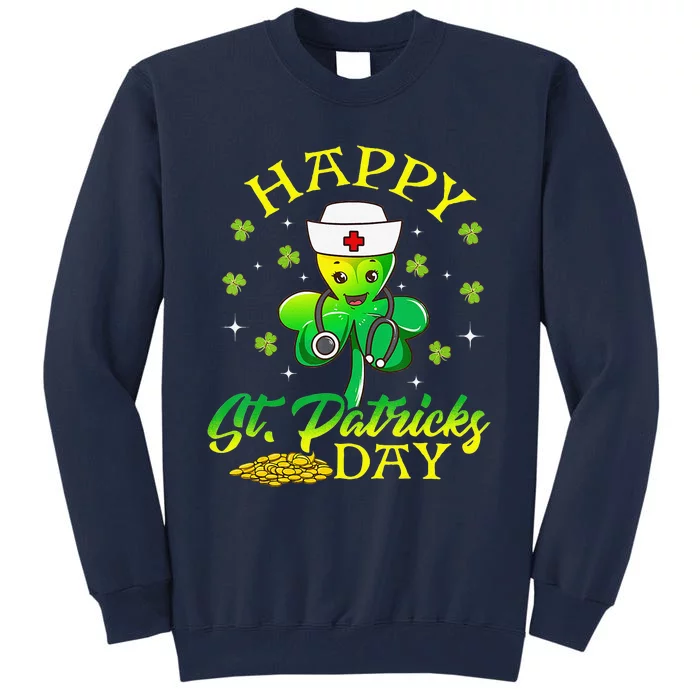 Nurses Shamrock Happy St Patrick Day Doctor Healthcare Tall Sweatshirt