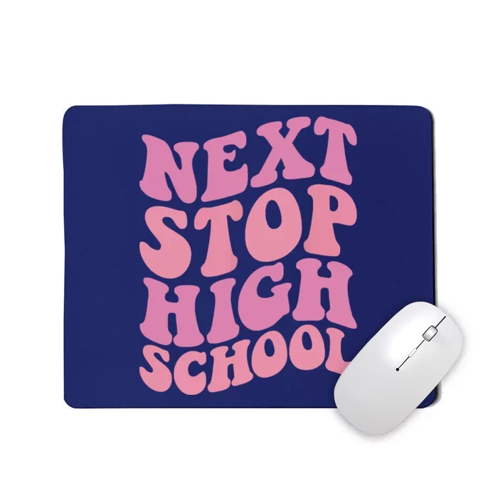 Next Stop High School Elementary School Graduation Mousepad