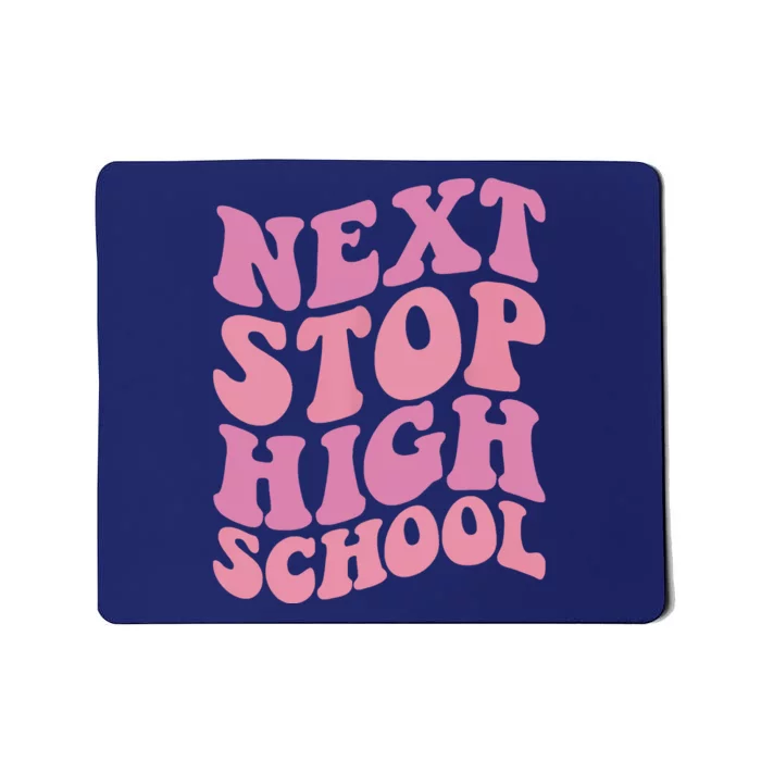 Next Stop High School Elementary School Graduation Mousepad