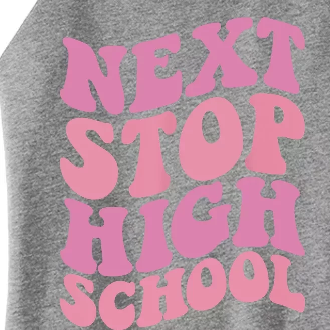 Next Stop High School Elementary School Graduation Women’s Perfect Tri Rocker Tank