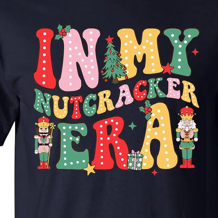 Nutcracker Squad In My Nutcracker Era Christmas Tall T-Shirt