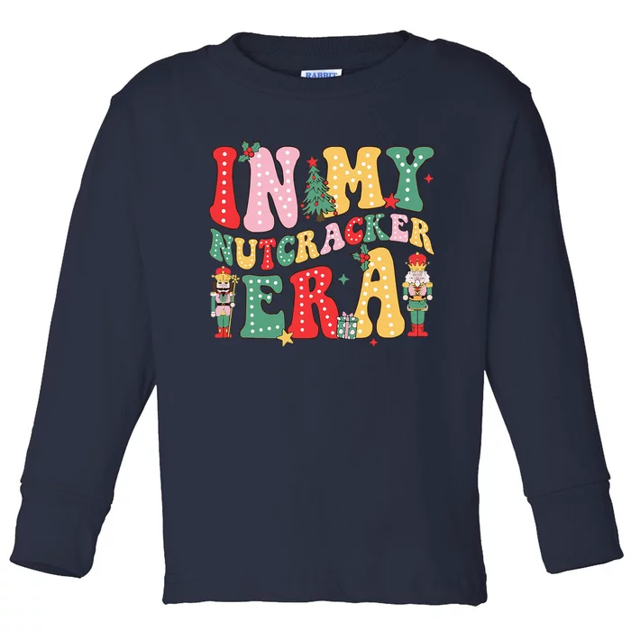 Nutcracker Squad In My Nutcracker Era Christmas Toddler Long Sleeve Shirt