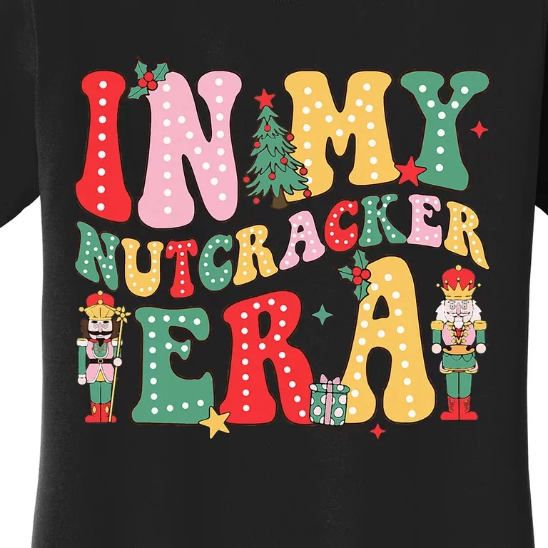 Nutcracker Squad In My Nutcracker Era Christmas Women's T-Shirt