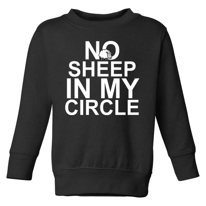 No Sheep In My Circle Toddler Sweatshirt