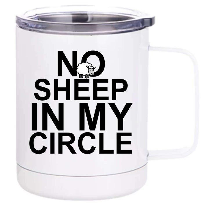 No Sheep In My Circle Front & Back 12oz Stainless Steel Tumbler Cup