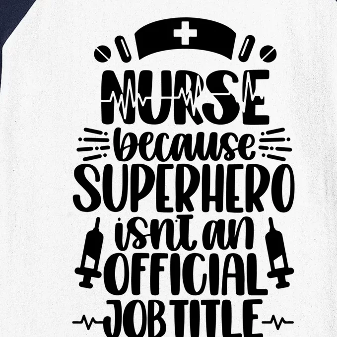 Nurse Superhero Isnt Job Title Funny Nursing Funny Gift Baseball Sleeve Shirt