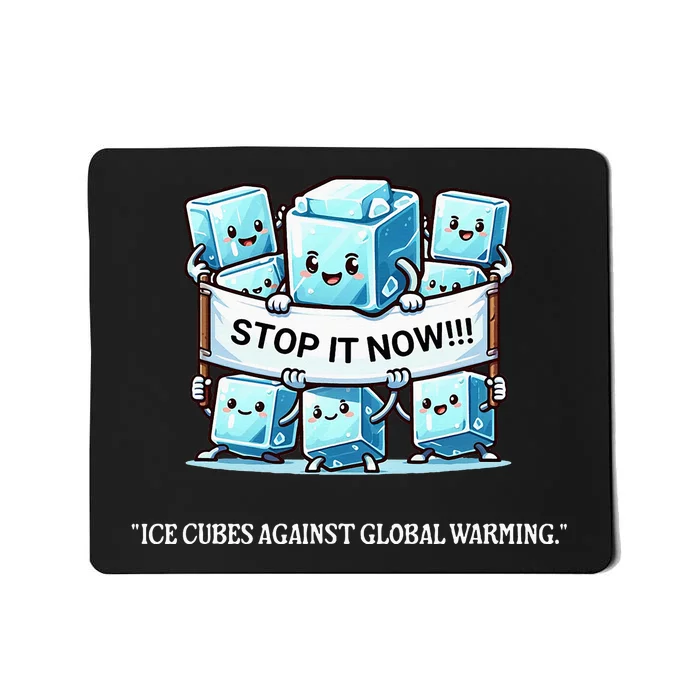 Novelty Stop It Now!!! Global Warming Awareness Mousepad