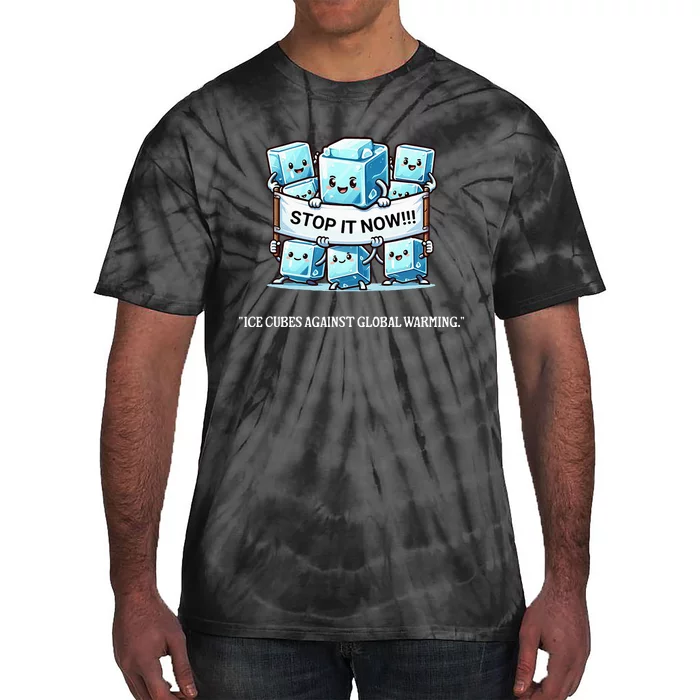 Novelty Stop It Now!!! Global Warming Awareness Tie-Dye T-Shirt